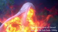 Everlasting God of Sword Episode 06 Sub Indo 1080p