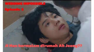 Ji Han bermalam dirumah Ah Jeong?? - Alur cerita film Wedding Impossible Episode 5