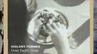 Gone Daddy Gone VIOLENT FEMMES 1983 📀 Violent Femmes