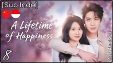 [Sub Indo] A Lifetime of Happiness – Eps. 08 (2025)
