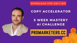 Copy Accelerator - 5 Week Mastery AI Challenge
