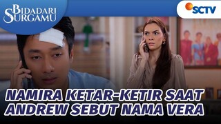 Vera Muncul Lagi! Namira Jadi Was Was | Bidadari Surgamu - Episode 365