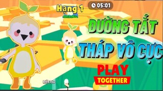 CÁCH ĐI ĐƯỜNG TẮT THÁP VÔ CỰC TRONG PLAY TOGETHER