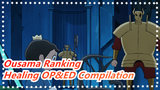 [Ousama Ranking] Healing OP&ED Compilation_B