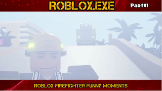 ROBLOX - Firefighter Funny Moments PART#1