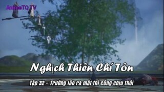 Nghịch Thiên Chí Tôn Tập 32 - Trưởng lão ra mặt thì cũng chịu