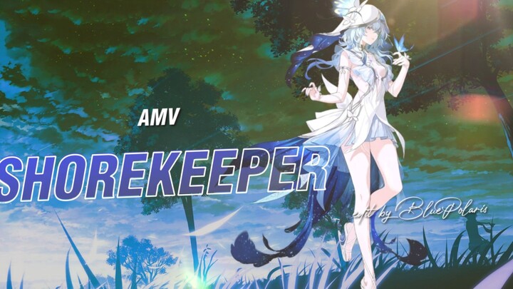 amv shorekeeper - wuthering waves edit