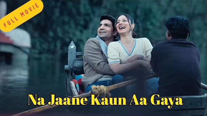 Na Jaane Kaun Aa Gaya Full Movie Review & Facts Explained | Na Jaane Kaun Aa Gaya