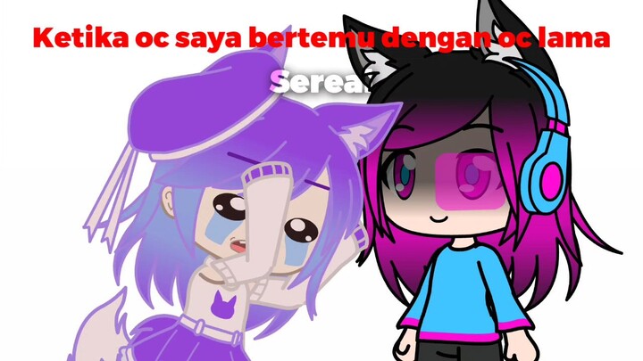 Ketika oc saya bertemu dengan oc lama