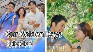 Our Golden Days (2025) | Episode 9 | EngSub