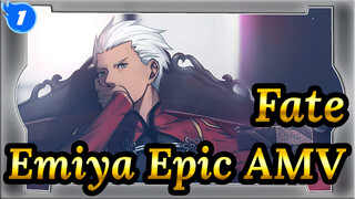 Đây là Emiya-Câu chuyện về người bảo vệ tương lai | Fate / UBW / Emiya / Epic AMV_1