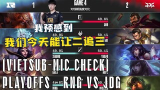 Mic Check - RNG vs JDG (Vietsub) |Playoffs LPL Mùa Xuân 2022 |Xiaohu:"ANH ĐANG KHÍ THẾ HỪNG HỰC ĐÂY"