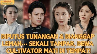ăIndoSubăDIPUTUS TUNANGAN & DIANGGAP LEMAH...SEKALI TAMPAR, DEWA CULTIVATOR MATI DI TEMPAT!#minidram