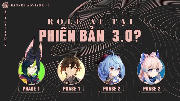 [Banner Advisor #6] ROLL AI TẠI PHIÊN BẢN 3.0?!