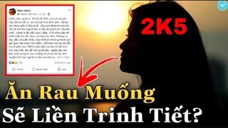 Xôn Xao CÔ GÁI 2K5 Lên Mạng Hỏi: Ăn RAU MUỐNG Có liền Lại MÀNG T.R.I.N.H Hay Không?