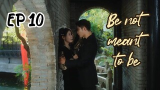 [ENG] EP 10 Be not meant to be