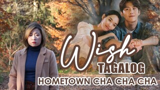 [TAGALOG] WISH 바람-CHOI YU REE (HOMETOWN CHA CHA CHA 갯마을 차차차 OST) by Marianne Topacio ft. 피아노정류장