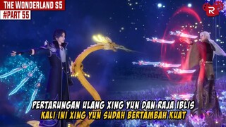 KEMBALI BERTARUNG DENGAN RAJA IBLIS - Alur Cerita Donghua Wonderland Part 55