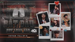 [Vietsub Full EP 15] Bắt Đầu Suy Luận Nào "Ngõ Xuất Dương khó quên" (Hạ)