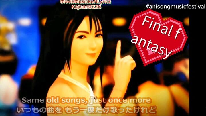 #anisongmusicfestival Final Fantasy VIII OST song music lyrics, sung by Faye Wong, my entry