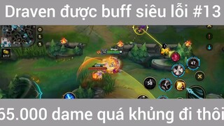 Dreaven được buff như này thì chớt thôi