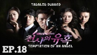 TEMPTATION OF AN ANGEL KOREAN DRAMA TAGALOG DUBBED EPISODE 18