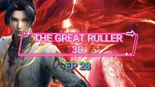 The Great Ruller 3D/Da Zhu Zai Nian Fan ep 28 Sub Indo