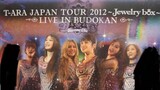 T-ARA - Japan Tour 2012 'Jewelry Box' Live in Budokan [2012.06.19]