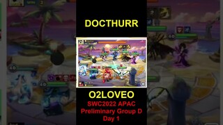 SWC2022 APAC Preliminary Group D Day 1 DOCTHURR VS O2LOVEO