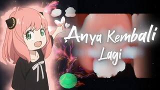 Anya Kembali Lagi ........