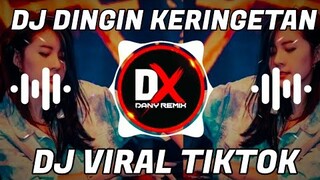 DJ SLOW DINGIN KERINGETAN X BERNYANYI BERNYANYI || MALAM TAHUN BARU VIRAL TIKTOK (Dany Saputra)