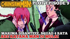 ALUR CERITA ANIME CHAINSAWMAN EPISODE 9 - ARC KATANA MAN (Ch 22-23)