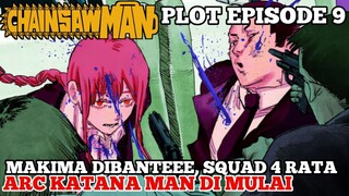ALUR CERITA ANIME CHAINSAWMAN EPISODE 9 - ARC KATANA MAN (Ch 22-23)
