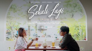 WEB SERIES SEKALI LAGI - Episode 3