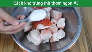 Cách kho trứng thịt thơm ngon p3
