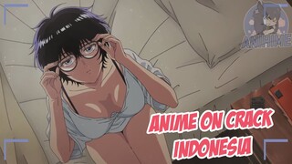 Inilah yang dilakukan cewe ketika sendirian dirumah {Anime Crack Indonesia} 129