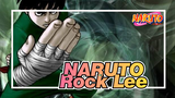 NARUTO|[Beat-Synced Epic Compilation]Rock Lee