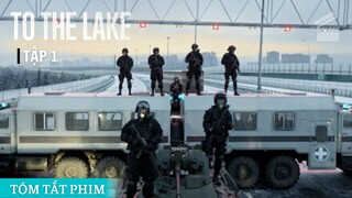 Tóm Tắt Phim TO THE LAKE (Tập 1) | PHONG TỎA THÀNH PHỐ | Cuồng Phim Review