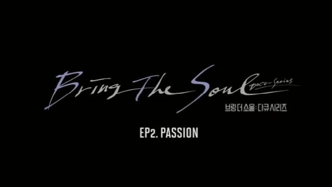 BTS: BRING THE SOUL 'DOCU-SERIES' | EPISODE 2 - PASSION