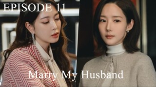 Marry my husband season 1 eps 11 sub indo