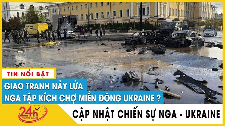 Cập Nhật Nga Tấn Công Ukraine sáng 13/10 Toàn cảnh cuộc sống ở Kiev sau vụ Nga tập kích tên lửa