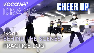 Behind The Scenes: Practice Log | Cheer Up | KOCOWA+