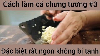 Cách làm cá chưng tương đặc biệt rất ngon không bị tanh phần 3