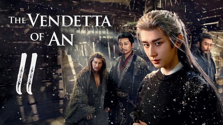 ᴇᴘꜱ.11 🇨🇳 Thє Vєndєttα of Δn (2O25)[ᴇɴɢꜱᴜʙ]