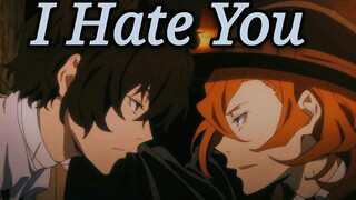 [MAD|Bungo Stray Dogs]Dazai Osamu X Nakahara Chuuya|I Hate You