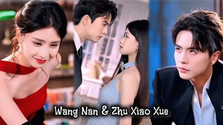 { Wang Nan & Zhu Xiao Xue } " CEO Arogan itu jatuh hati padaku "