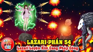 Câu Chuyện Lazari Phần 54: Lazari Luyện Kim CAng Pháp Công Để Trị Thương Và Sự Ra Đi Của Ticci Toby