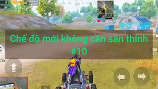 chế độ mới không cần săn thính phần 10
