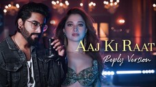 Aaj Ki Raat (Reply Version) - JalRaj | Stree 2 | Tamannah Bhatia | New Hindi Songs 2024