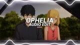 ophelia - the lumineers [edit audio]